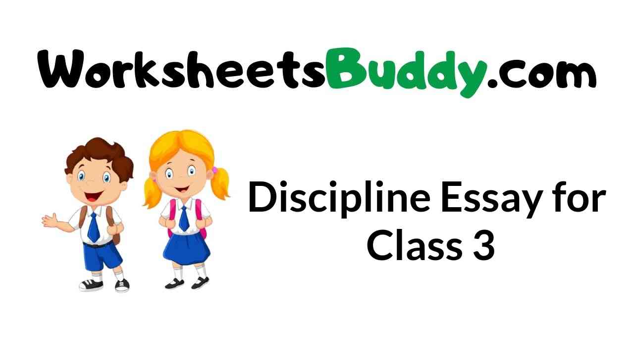 discipline essay for class 3 in english