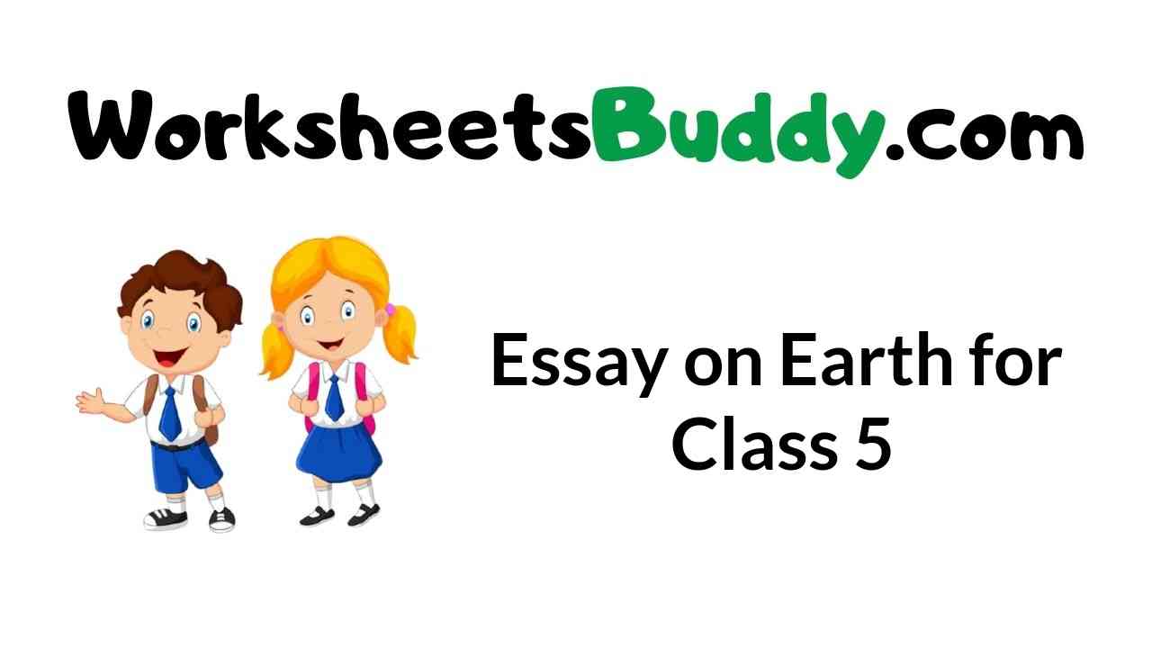 essay on earth for class 5
