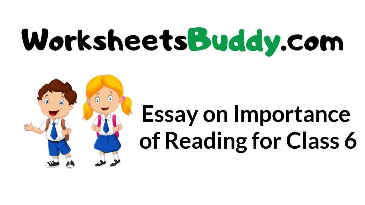essay on reading books for class 6