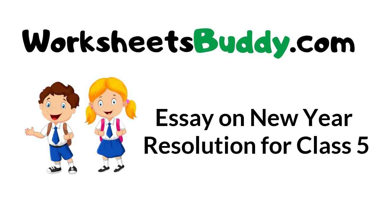 essay on new year resolutions for class 5